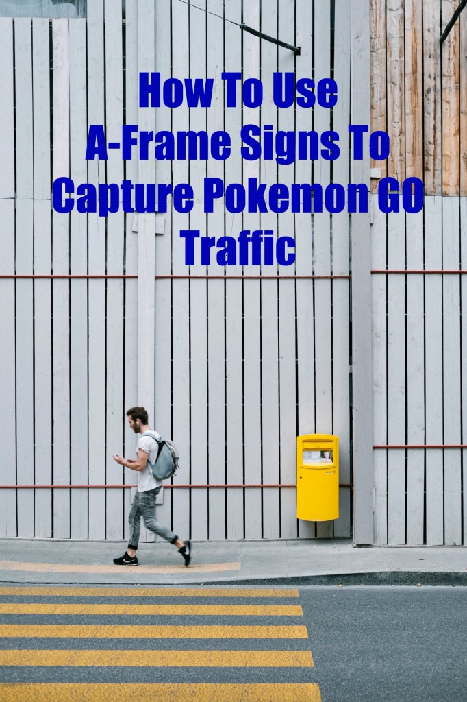 A-Frame Sign - Pokemon Go - The Sign Depot