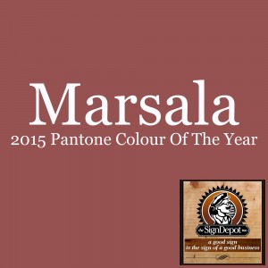 Colour Of The Year 2015 - Marsala - The Sign Depot